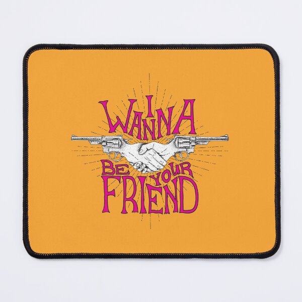 Item preview, I Wanna Be Your Friend designed and sold by Artistic Prints.