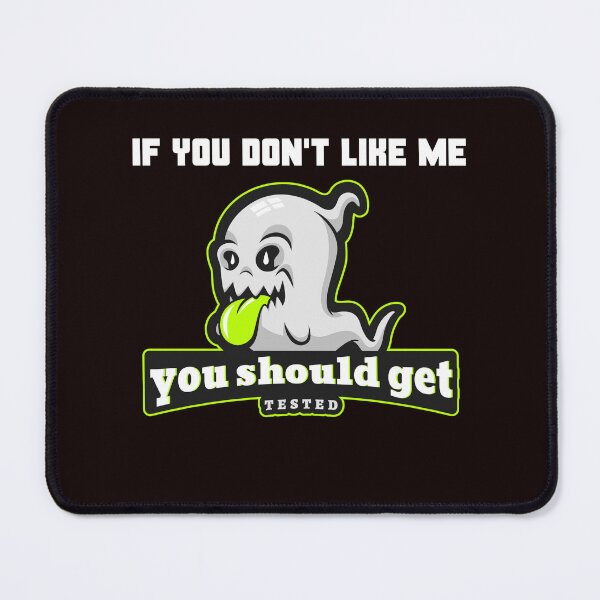 Item preview, If you don't like me you should get tested designed and sold by theredsharp.