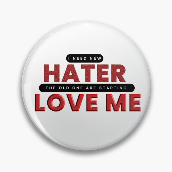 Item preview, Haters gonna  hate or love me designed and sold by Daizyner.