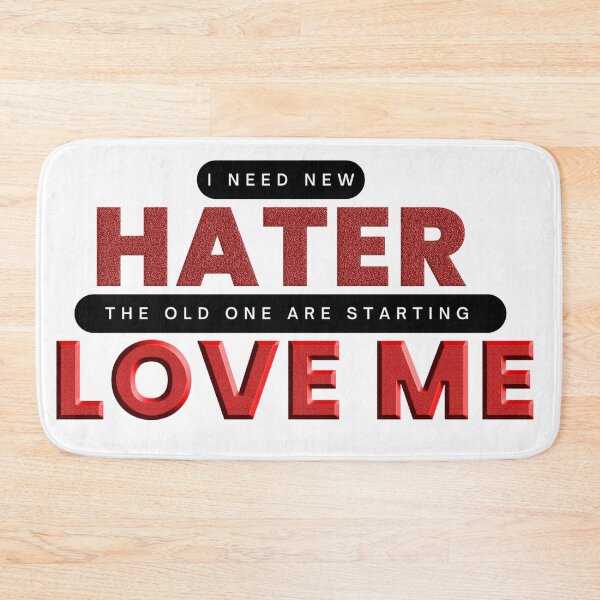 Item preview, Haters gonna  hate or love me designed and sold by Daizyner.