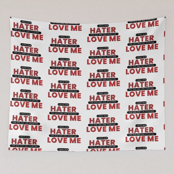 Item preview, Haters gonna  hate or love me designed and sold by Daizyner.