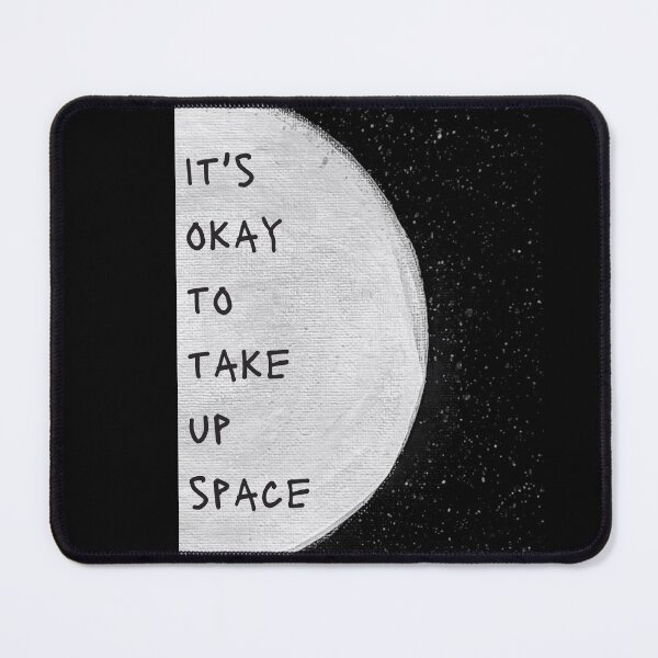 Item preview, It's Okay to Take Up Space  designed and sold by Grey Robinson.