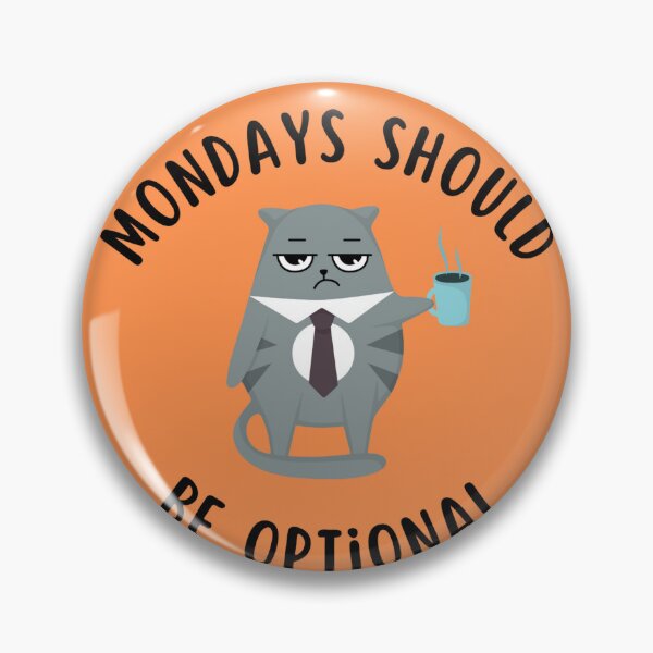 Item preview, Mondays should be optional designed and sold by Nik Olajuwon.