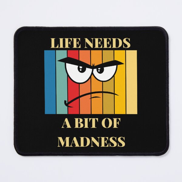 Item preview, LIFE NEEDS A BIT OF MADNESS. designed and sold by ELEGANTRETRO.