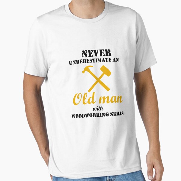 Item preview, Old man with Woodworking Skills Woodworker Funny Gift designed and sold by miracletee.