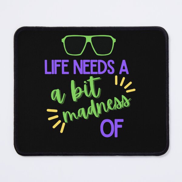 Item preview, LIFE NEEDS A BIT OF MADNESS. designed and sold by ELEGANTRETRO.