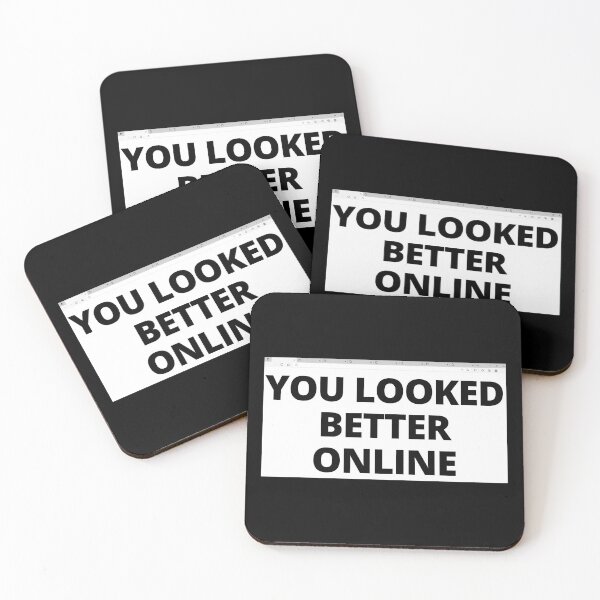 Item preview, YOU LOOKED BETTER ONLINE- Negatives of online dating designed and sold by DesignsByDaddy.