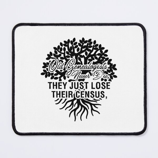 Item preview, Genealogy - Old Genealogists Never Die designed and sold by UnknownArtistt.