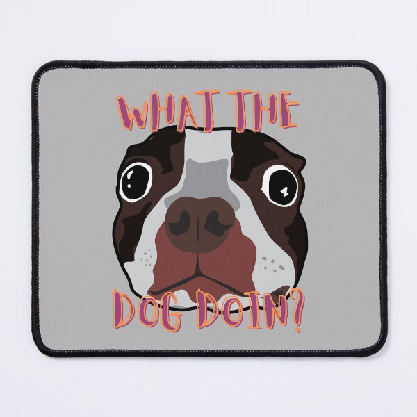 Item preview, What the Dog Doin? Boston Terrier Puppy designed and sold by VirtualFaries.