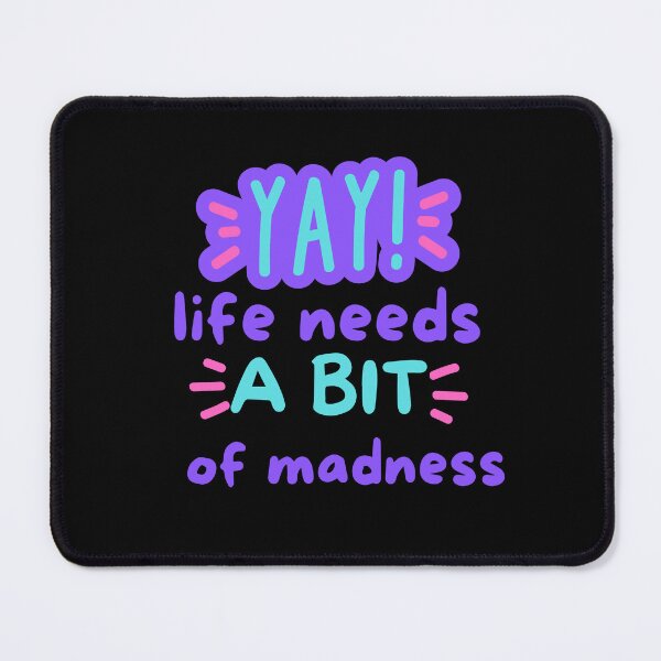 Item preview, LIFE NEEDS A BIT OF MADNESS. designed and sold by ELEGANTRETRO.