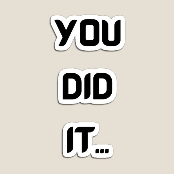 Item preview, You did it - Back to school designed and sold by GURUMAD.