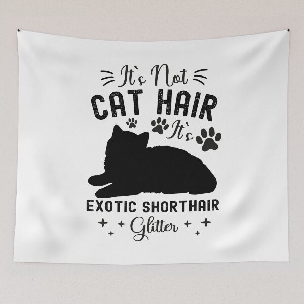 Item preview, It's Not Cat Hair It's Exotic Shorthair Glitter, Funny Exotic Shorthair Cat Owner Quotes, Exotic Shorthair Owner Gifts designed and sold by PRINTED ..