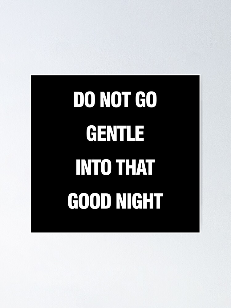 Póster «No te cortes en esa buena noche» de AlanPun | Redbubble Póster «No te cortes en esa buena noche» de AlanPun | Redbubble