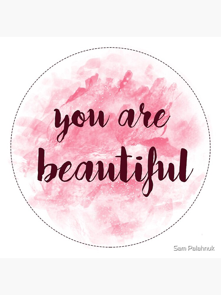 "You Are Beautiful sticker design pink watercolor " Art Print by