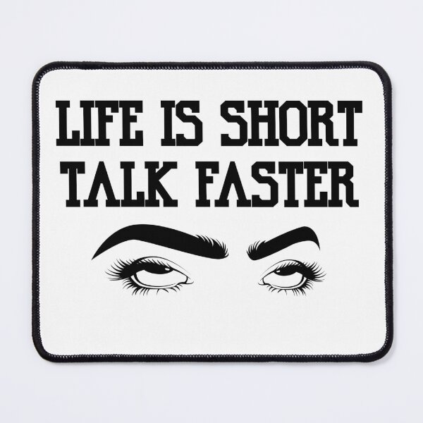 Item preview, Life is short talk faster [black] designed and sold by anstore0.