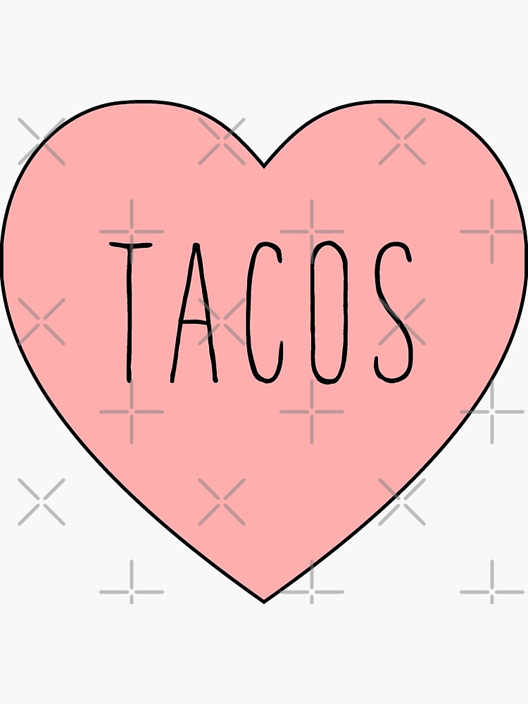 I Love Tacos Heart | Taco Time by thepinecones