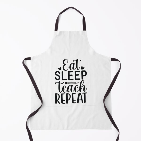 Item preview, EAT SLEEP TEACH REPEAT designed and sold by sweary12.