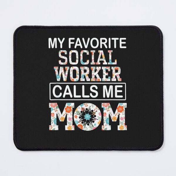 Item preview, My Favorite Social Worker Calls Me Mom designed and sold by mrgyejohm31.