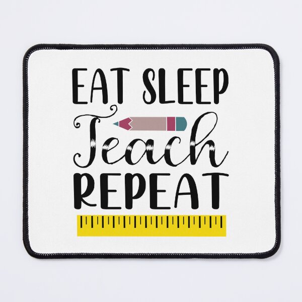 Item preview, EAT SLEEP TEACH REPEAT  designed and sold by sweary12.