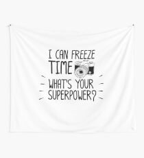 Photographer I Can Freeze Time Photography Wall Tapestry