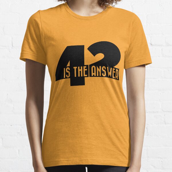 42 is the answer Essential T-Shirt