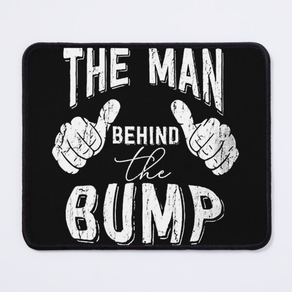 Item preview, The Man Behind The Bump designed and sold by SHOPO7I6UR.