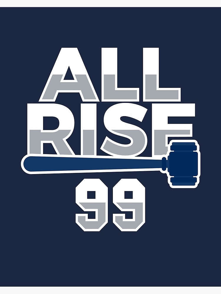 All Rise 99 - All Rise for the Judge NY Yankee Baseball | Art Board Print