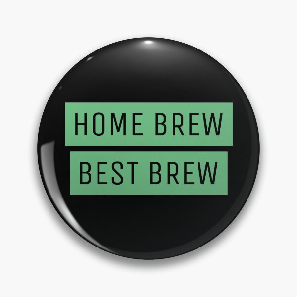 Item preview, Copy of Homebrewing Home Brew Is Best Brew designed and sold by OldCamp.