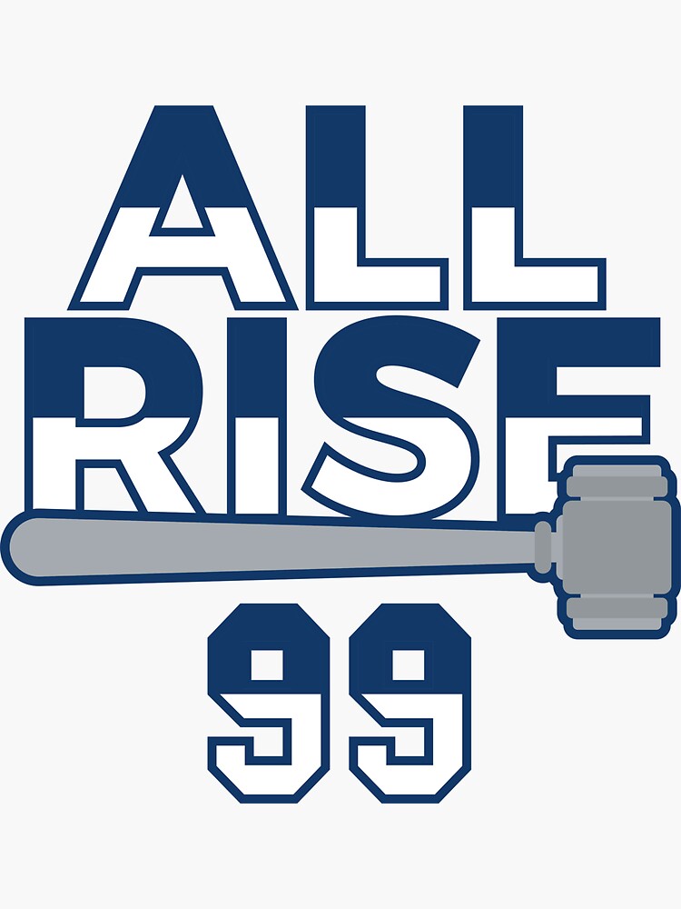 "All Rise 99 All Rise for the Judge NY Yankee Baseball" Sticker for