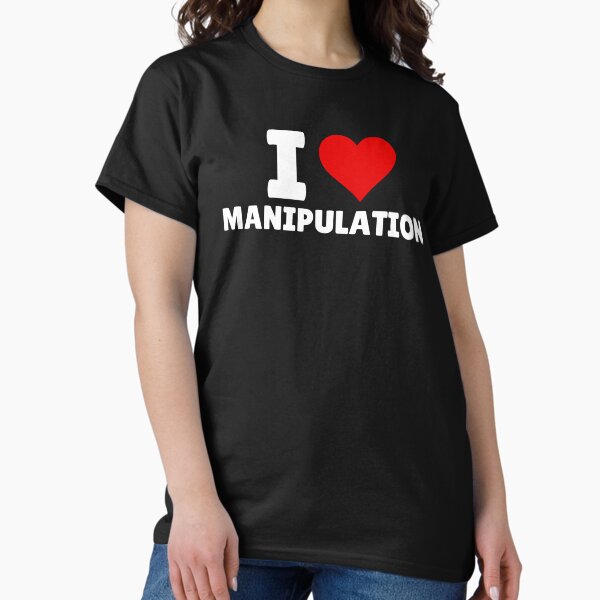 Aperçu de l'œuvre  T-shirt J'aime la manipulation I Heart Manipulation créée et vendue par StoreGoHard.