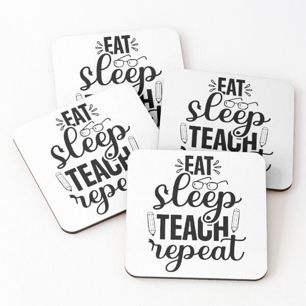 Item preview, EAT SLEEP TEACH REPEAT designed and sold by sweary12.