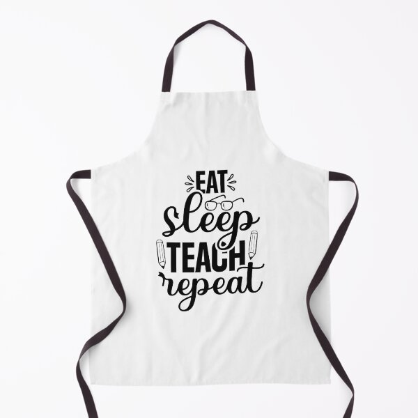 Item preview, EAT SLEEP TEACH REPEAT designed and sold by sweary12.