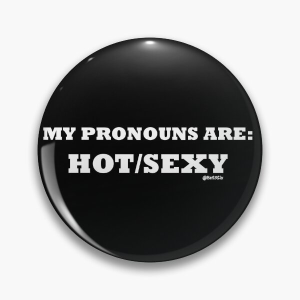 Item preview, Mis pronombres son calientes/sexy (letras blancas) designed and sold by Bat13SJx.