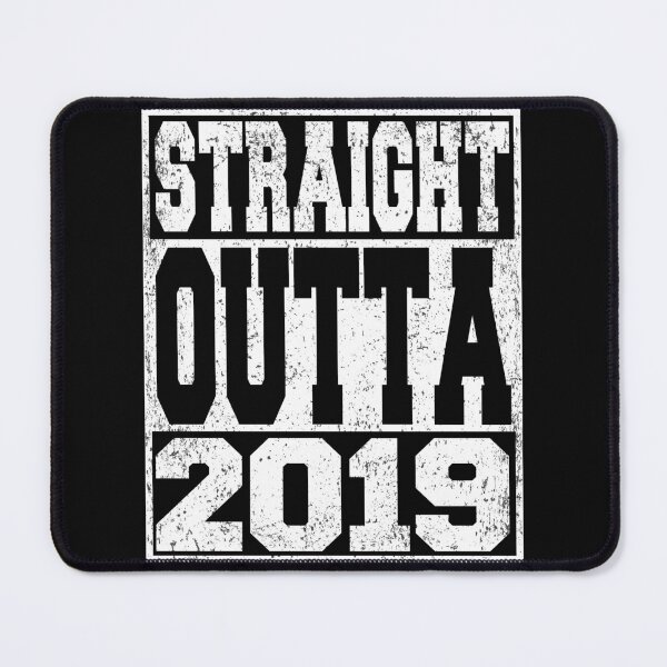 Artikelvorschau, Straight Outta 2019 Geburtstag entworfen und verkauft von ARTZ84.
