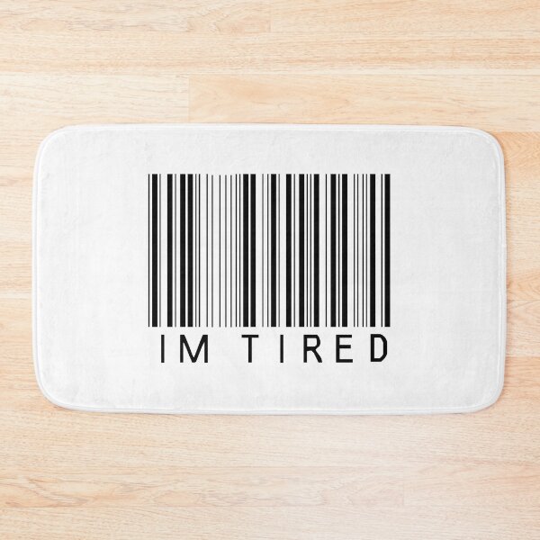 Item preview, I'm Tired Barcode designed and sold by itsabbeyhere.