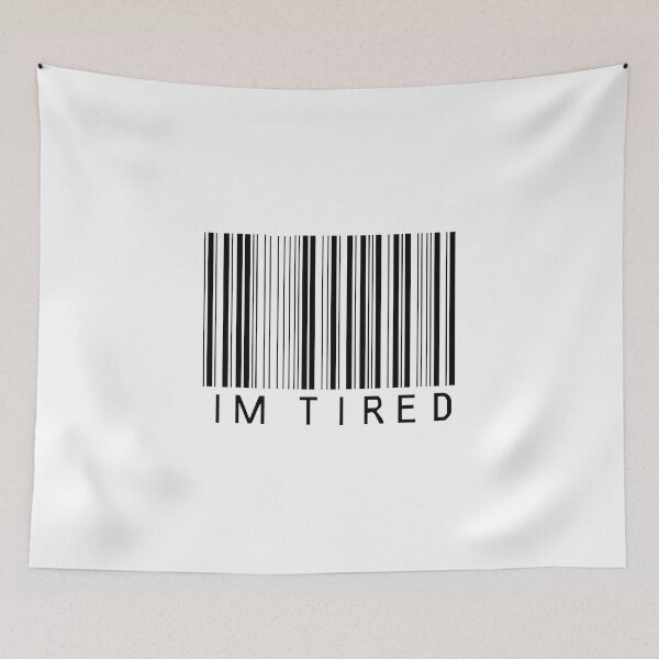 Item preview, I'm Tired Barcode designed and sold by itsabbeyhere.