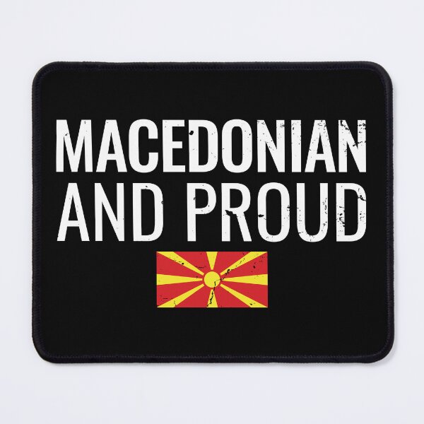 Item preview, Macedonian And Proud Macedonian Flag Macedonians designed and sold by max-it-out.