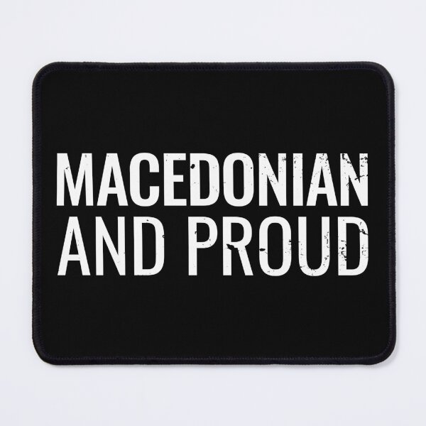 Item preview, Macedonian And Proud Macedonian Macedonians designed and sold by max-it-out.