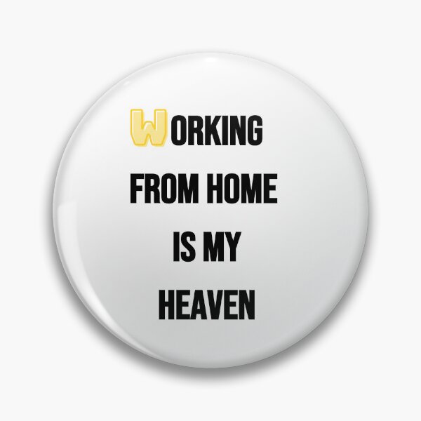 Item preview, Working from home is my heaven or all those who love working from home designed and sold by RockBeeDesigns.