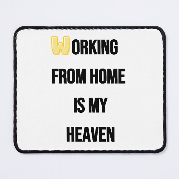 Item preview, Working from home is my heaven or all those who love working from home designed and sold by RockBeeDesigns.
