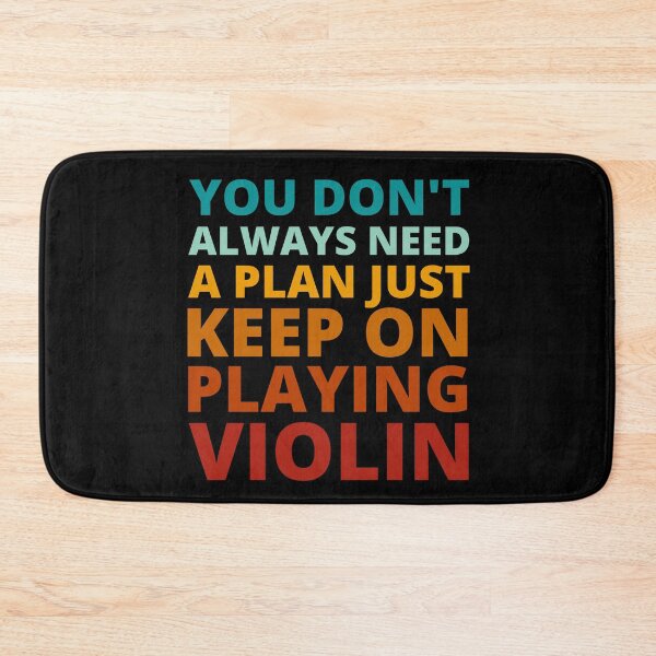 Item preview, You Don't Always Need a Plan Just Keep on Playing Violin designed and sold by Crafty-Mornings.