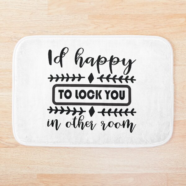 Item preview, If happy to lock you in other room designed and sold by Jozy-Merch.