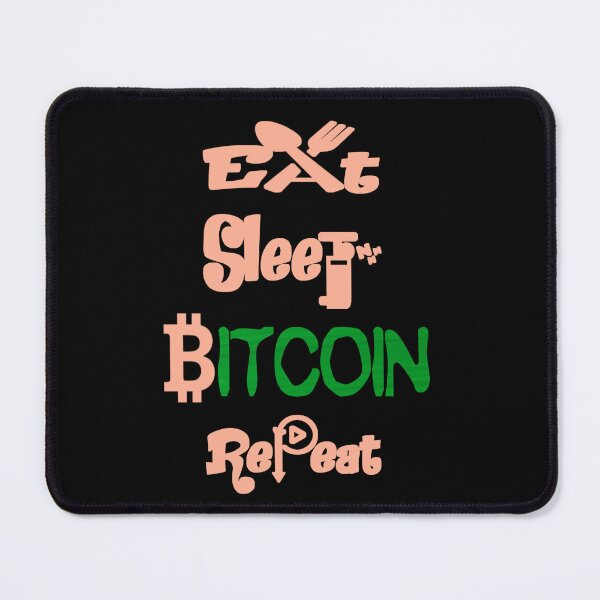 Item preview, Eat sleep bitcoin repeat,  designed and sold by Chakilogy.