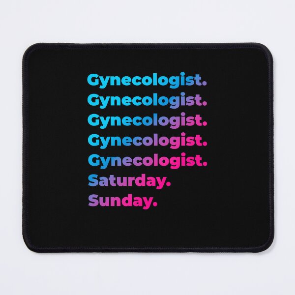 Item preview, Gynecologist. Saturday. Sunday. designed and sold by SVPOD.