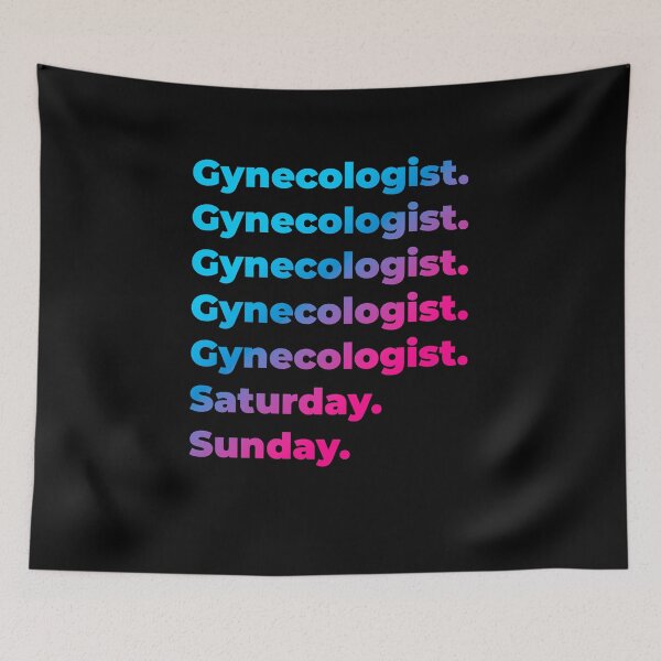 Item preview, Gynecologist. Saturday. Sunday. designed and sold by SVPOD.