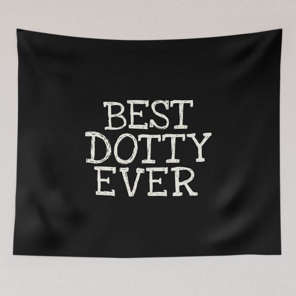 Item preview, Best Dotty Ever Funny Personalized Name designed and sold by MariosNydras.