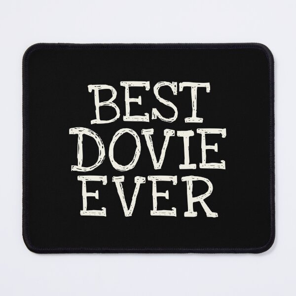 Item preview, Best Dovie Ever Funny Personalized Name designed and sold by MariosNydras.