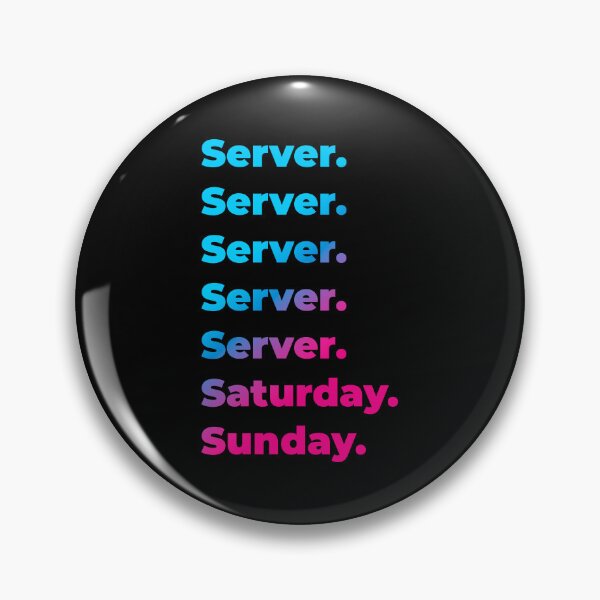 Item preview, Server. Saturday. Sunday. designed and sold by SVPOD.