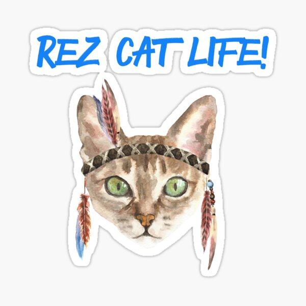 Rez Cat Life Sticker