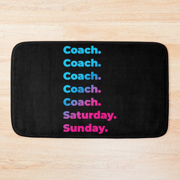 Item preview, Coach. Saturday. Sunday. designed and sold by SVPOD.